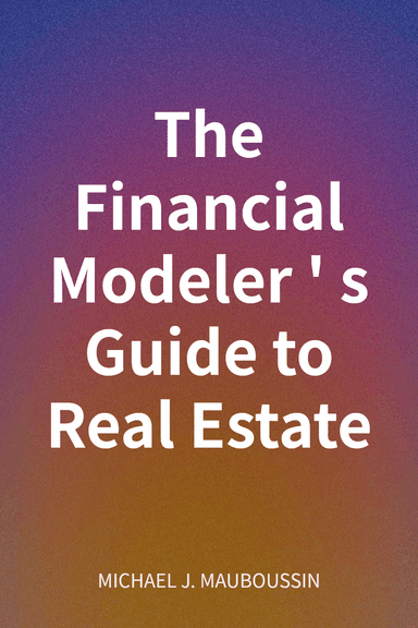 The Financial Modeler's Guide to Real Estate cover