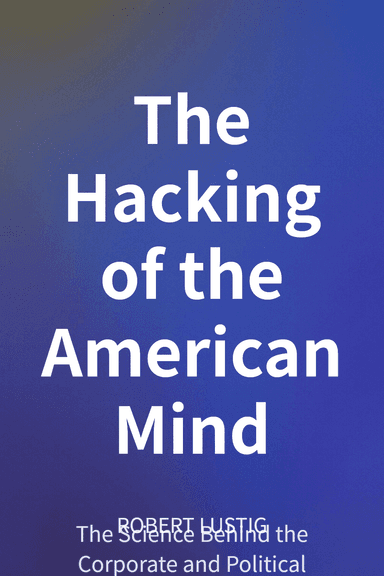 The Hacking of the American Mind cover