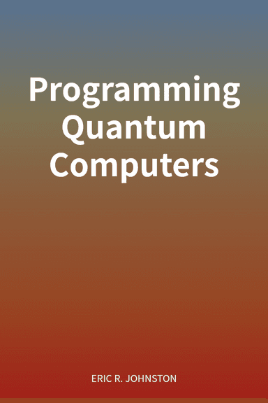 Programming Quantum Computers cover
