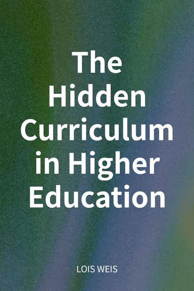 The Hidden Curriculum in Higher Education cover