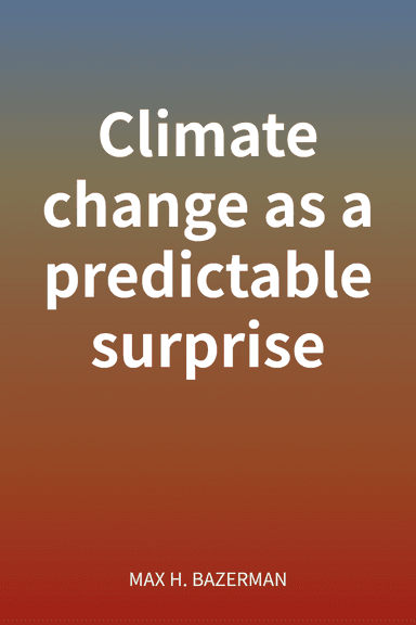 Climate change as a predictable surprise cover