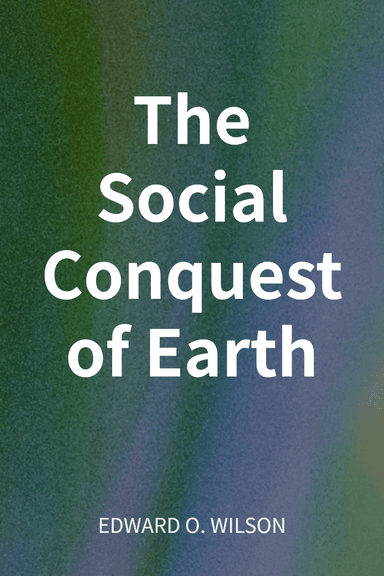 The Social Conquest of Earth cover
