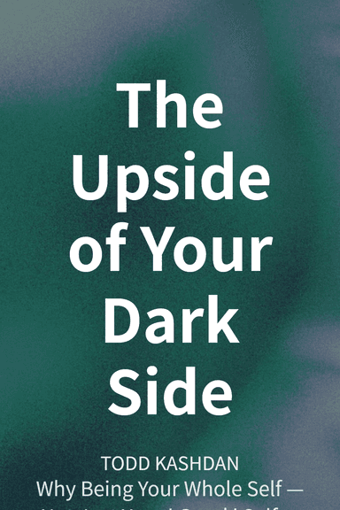 The Upside of Your Dark Side cover
