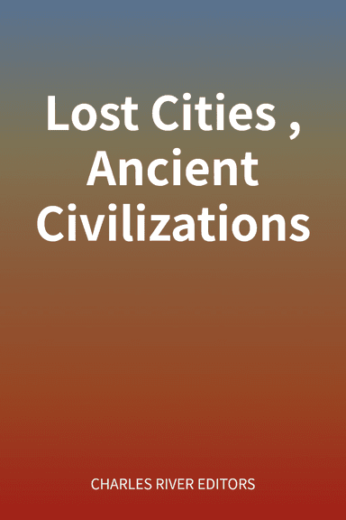 Lost Cities, Ancient Civilizations cover