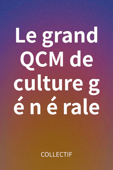 Le grand QCM de culture générale cover