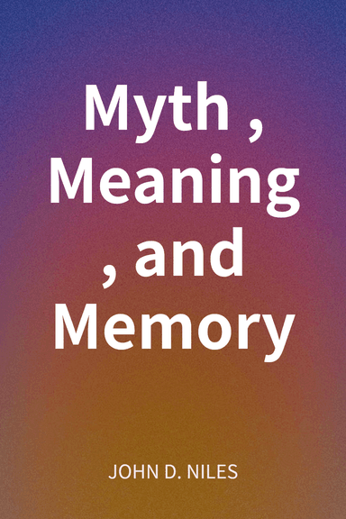 Myth, Meaning, and Memory cover
