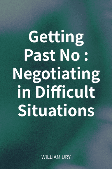Getting Past No: Negotiating in Difficult Situations cover