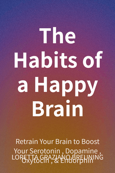 The Habits of a Happy Brain cover
