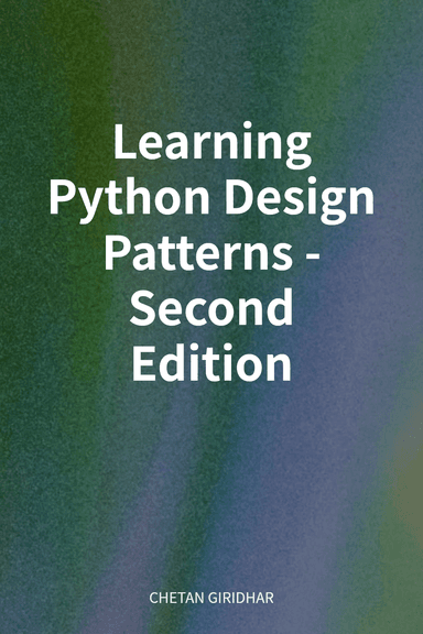 Learning Python Design Patterns - Second Edition cover