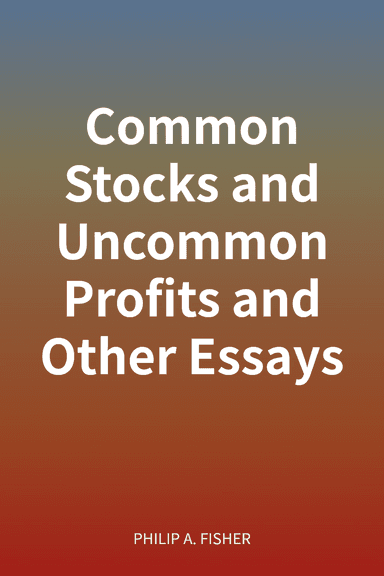 Common Stocks and Uncommon Profits and Other Essays cover