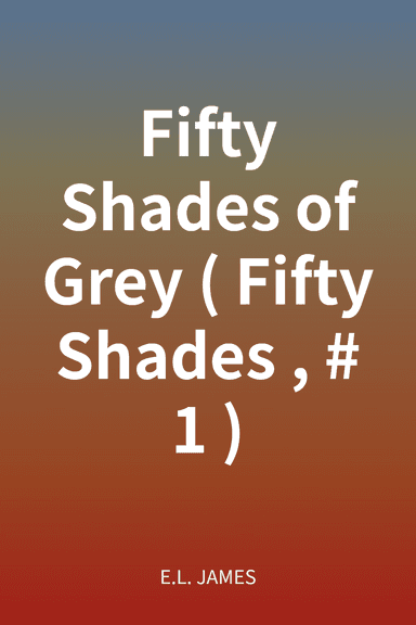 Fifty Shades of Grey (Fifty Shades, #1) cover