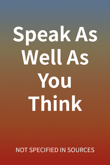 Speak As Well As You Think cover