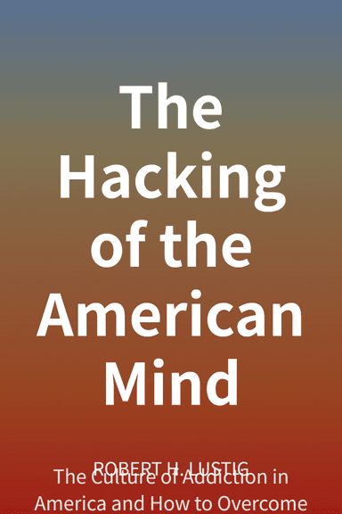The Hacking of the American Mind cover