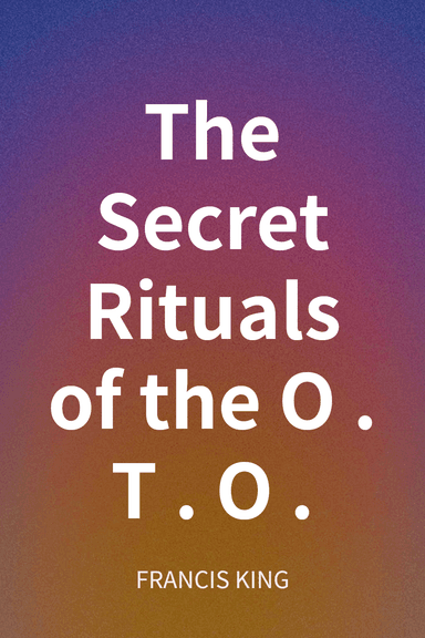 The Secret Rituals of the O.T.O. cover