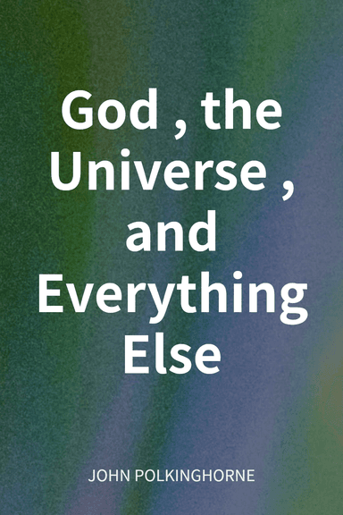 God, the Universe, and Everything Else cover