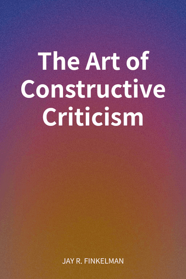 The Art of Constructive Criticism cover