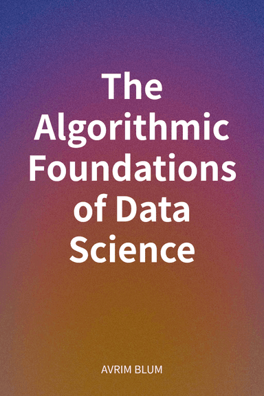 The Algorithmic Foundations of Data Science cover