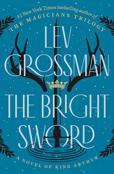 The Bright Sword: A Novel of King Arthur cover