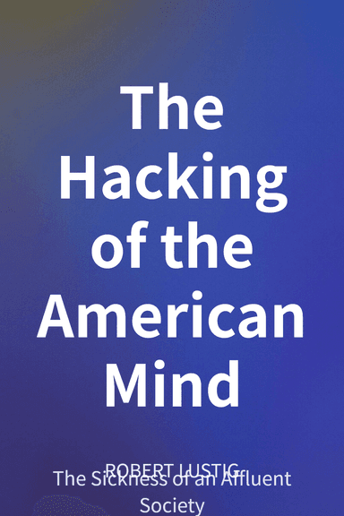 The Hacking of the American Mind cover