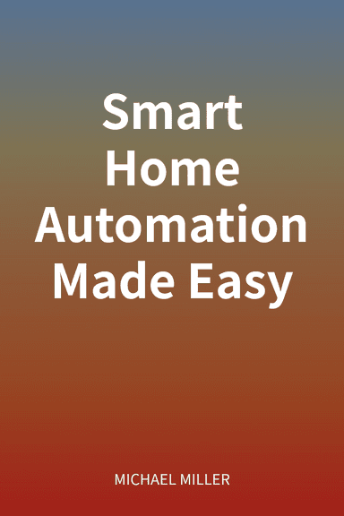 Smart Home Automation Made Easy cover