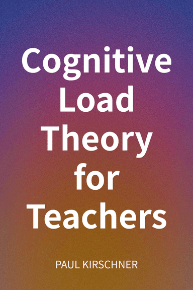 Cognitive Load Theory for Teachers cover