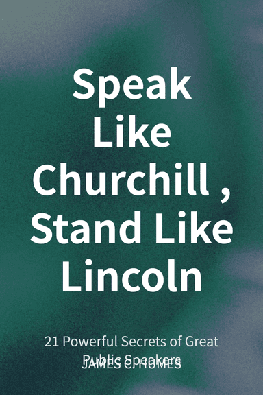Speak Like Churchill, Stand Like Lincoln cover