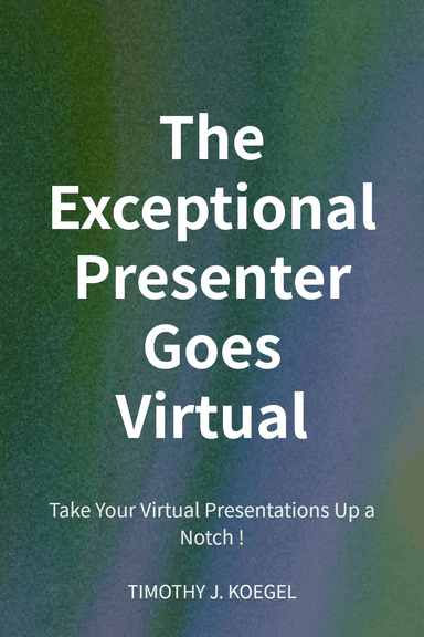 The Exceptional Presenter Goes Virtual cover