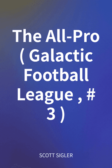 The All-Pro (Galactic Football League, #3) cover