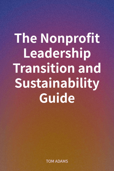 The Nonprofit Leadership Transition and Sustainability Guide cover