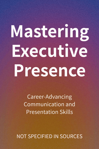 Mastering Executive Presence cover