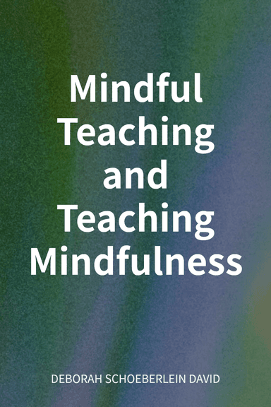 Mindful Teaching and Teaching Mindfulness cover
