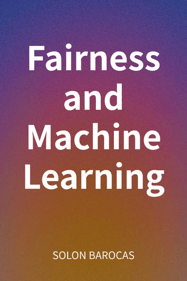 Fairness and Machine Learning cover