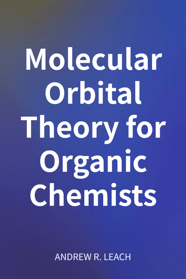 Molecular Orbital Theory for Organic Chemists cover