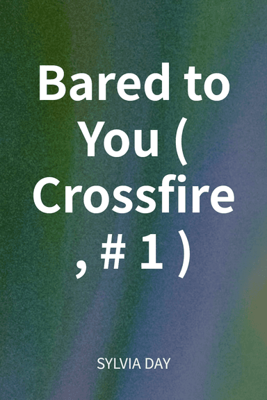 Bared to You (Crossfire, #1) cover