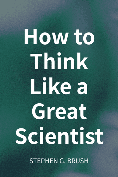 How to Think Like a Great Scientist cover