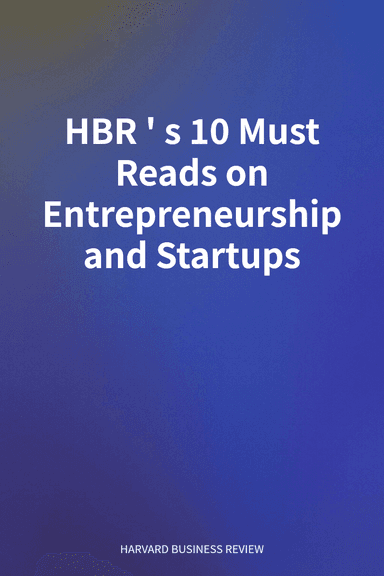 HBR's 10 Must Reads on Entrepreneurship and Startups cover