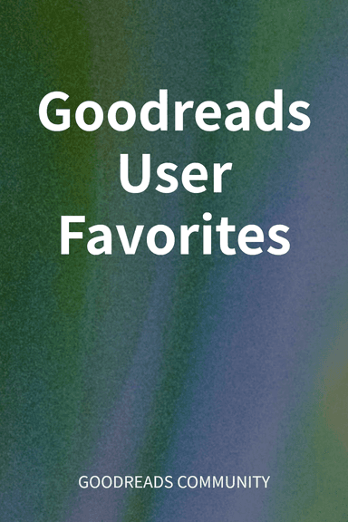 Goodreads User Favorites cover
