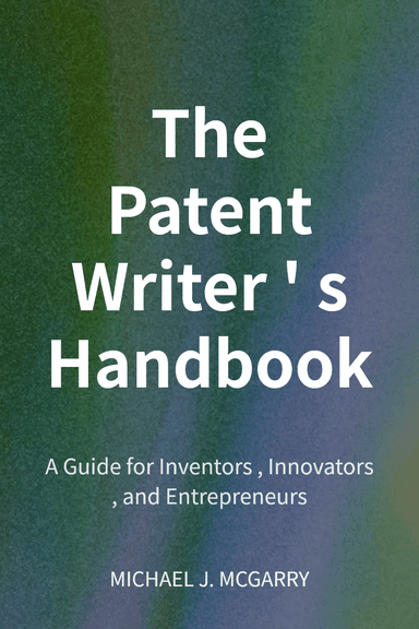 The Patent Writer's Handbook cover