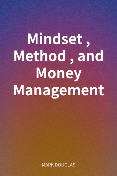 Mindset, Method, and Money Management cover