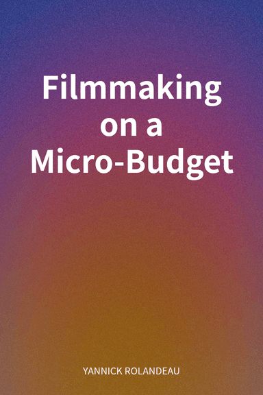 Filmmaking on a Micro-Budget cover