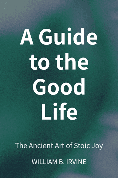 A Guide to the Good Life cover