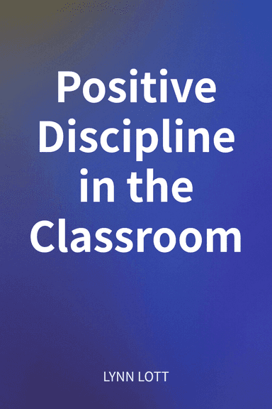 Positive Discipline in the Classroom cover