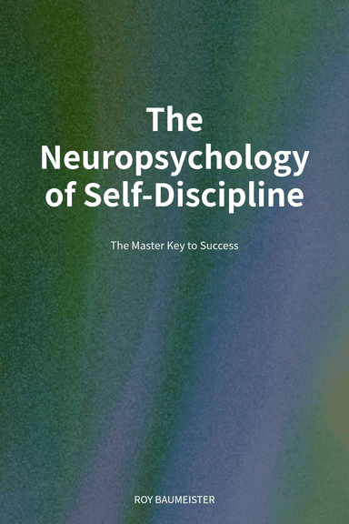 The Neuropsychology of Self-Discipline cover