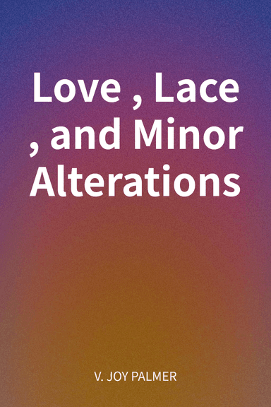Love, Lace, and Minor Alterations cover
