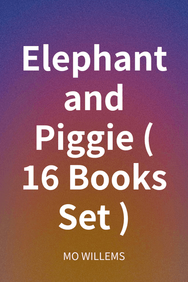 Elephant and Piggie (16 Books Set) cover
