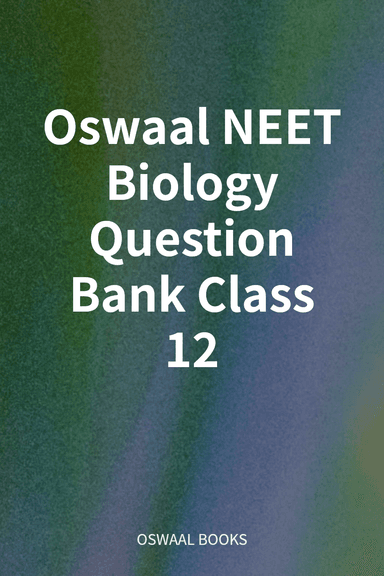 Oswaal NEET Biology Question Bank Class 12 cover