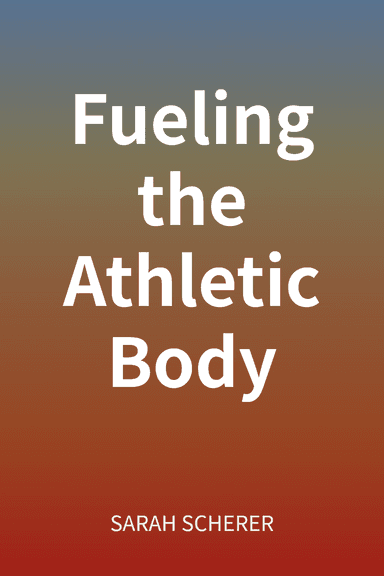 Fueling the Athletic Body cover
