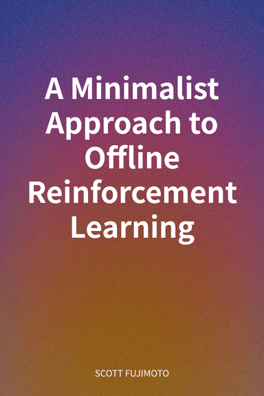 A Minimalist Approach to Offline Reinforcement Learning cover