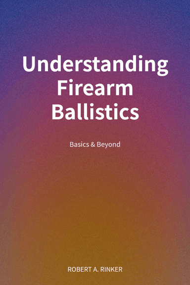 Understanding Firearm Ballistics cover