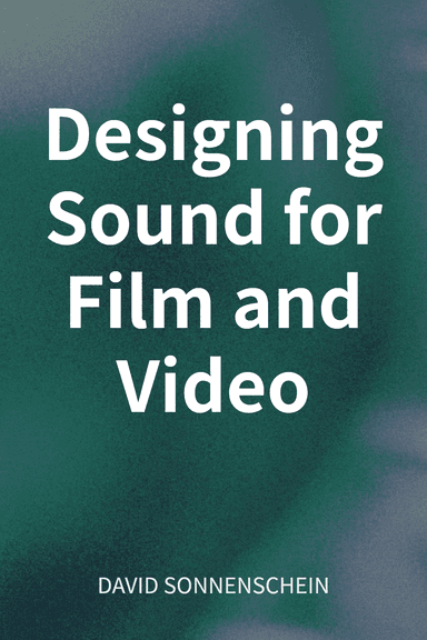 Designing Sound for Film and Video cover
